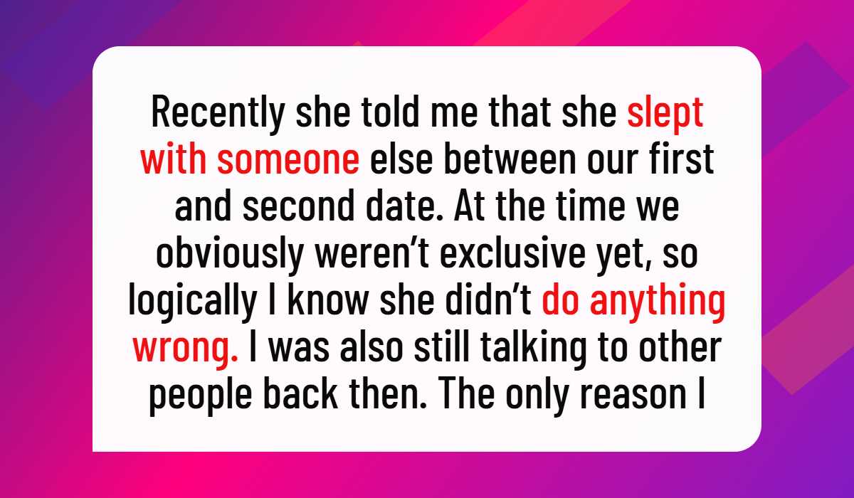 She Slept With Someone Else Before We Became Exclusive Why It Still Bothered Me