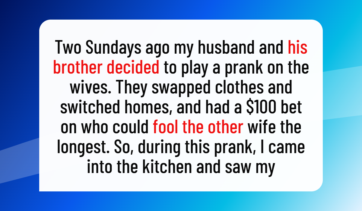 Twin Brothers Swapped Places for a Prank Then One Wife Walked Into an Awkward Situation